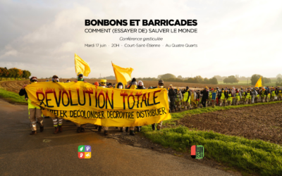 Bonbons et barricade – comment (essayer) de sauver le monde ?