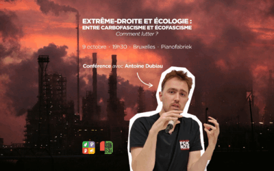Extrême-droite et écologie : entre carbofascisme et écofascisme, comment lutter ?
