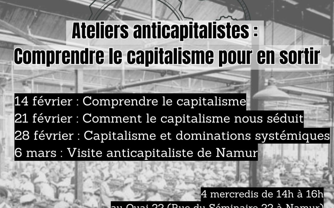 Ateliers anticapitalistes : comprendre le capitalisme pour mieux en sortir