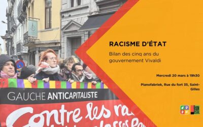 Racisme d’état : bilan antiraciste des 5 ans du gouvernement Vivaldi